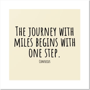 The-journey-with--miles-begins-with-one-step.(Confucius) Posters and Art